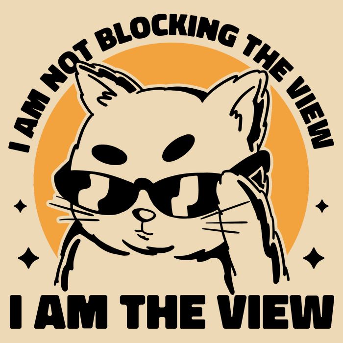 I Am Not Blocking The View I Am The View Funny Cat Drawstring Bag