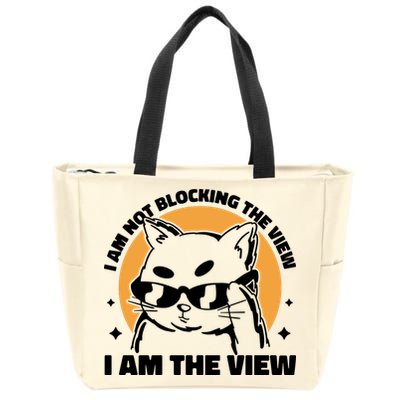 I Am Not Blocking The View I Am The View Funny Cat Zip Tote Bag