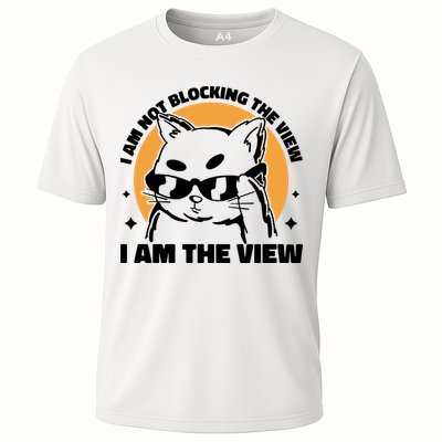 I Am Not Blocking The View I Am The View Funny Cat Performance Shirt