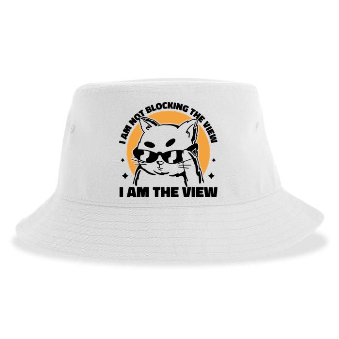 I Am Not Blocking The View I Am The View Funny Cat Sustainable Bucket Hat