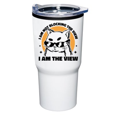 I Am Not Blocking The View I Am The View Funny Cat Tumbler
