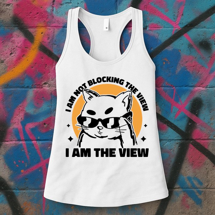 I Am Not Blocking The View I Am The View Funny Cat Womens Tank Top