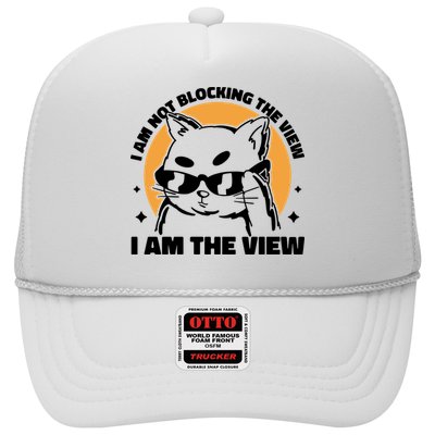 I Am Not Blocking The View I Am The View Funny Cat Trucker Hat