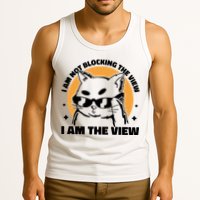 I Am Not Blocking The View I Am The View Funny Cat Tank Top