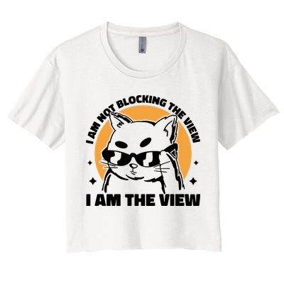 I Am Not Blocking The View I Am The View Funny Cat Crop Top