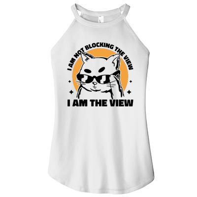 I Am Not Blocking The View I Am The View Funny Cat Women's Perfect Tri Rocker Tank