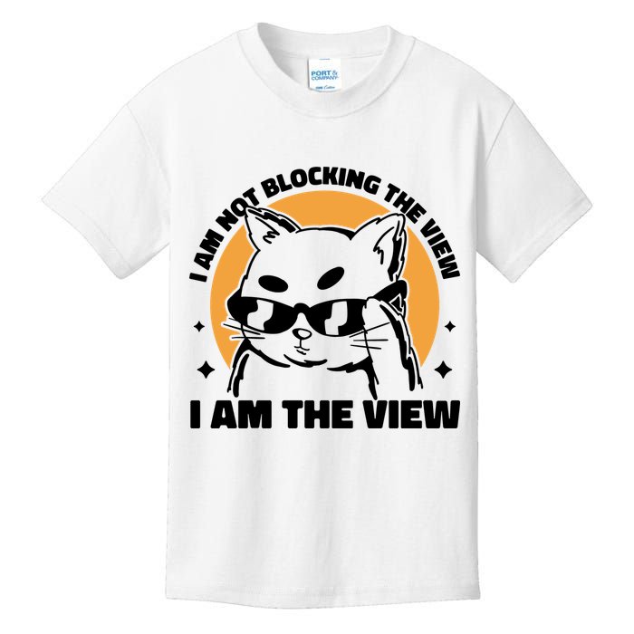I Am Not Blocking The View I Am The View Funny Cat Kids T-Shirt