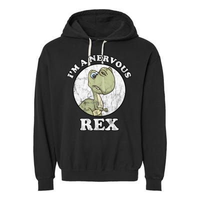 I'm A Nervous Rex Funny Dinosaur Garment-Dyed Fleece Hoodie