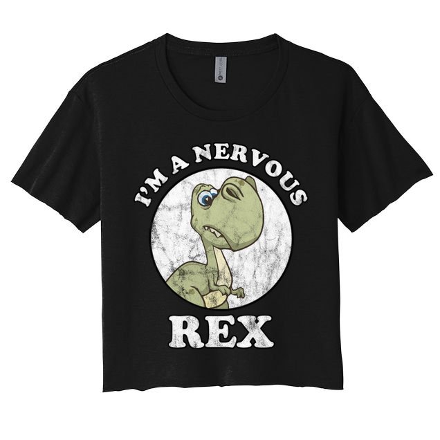 I'm A Nervous Rex Funny Dinosaur Crop Top