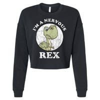 I'm A Nervous Rex Funny Dinosaur Cropped Pullover Crew