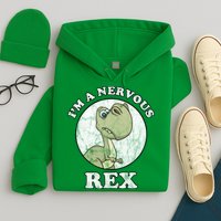 I'm A Nervous Rex Funny Dinosaur Hoodie