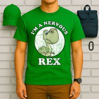 I'm A Nervous Rex Funny Dinosaur T-Shirt