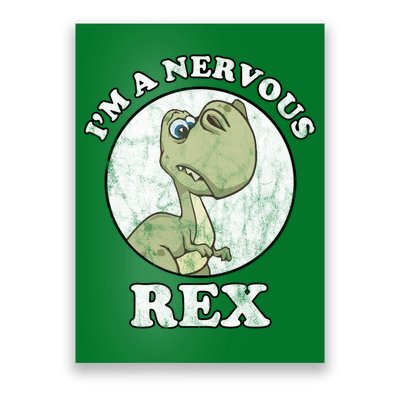 I'm A Nervous Rex Funny Dinosaur Poster