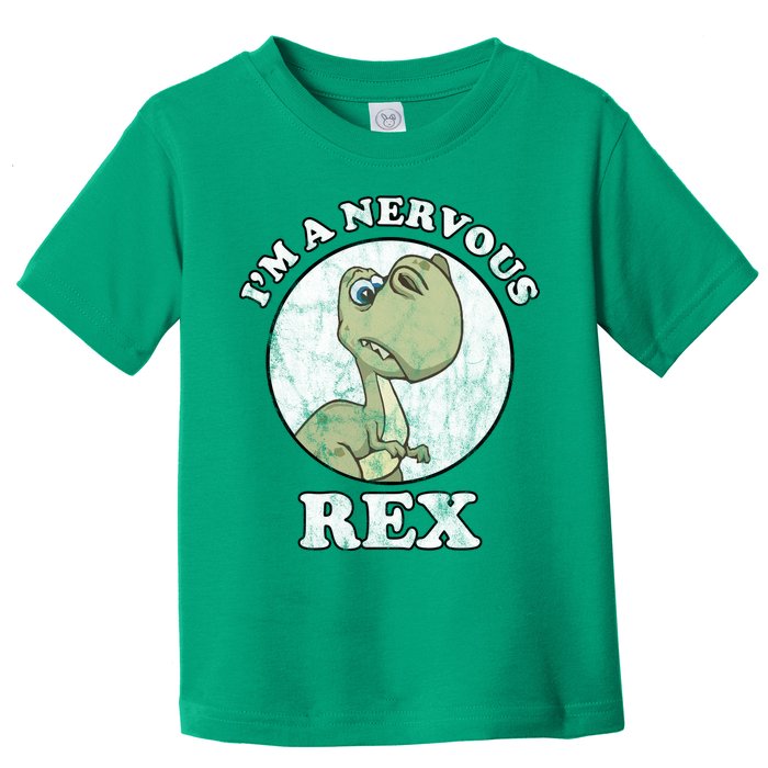 I'm A Nervous Rex Funny Dinosaur Toddler T-Shirt
