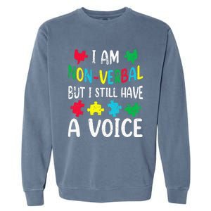 I Am Nonverbal Autism Awareness Neurodiversity Acceptance Garment-Dyed Sweatshirt