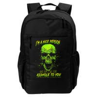 Im A Nice Person So If Im An Asshole To You Daily Commute Backpack