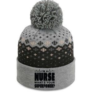 I'm A Nurse What's Your Superpower The Baniff Cuffed Pom Beanie