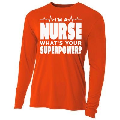 I'm A Nurse What's Your Superpower Cooling Performance Long Sleeve Crew