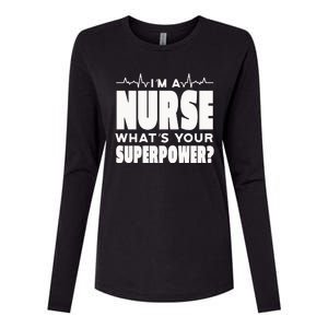 I'm A Nurse What's Your Superpower Womens Cotton Relaxed Long Sleeve T-Shirt