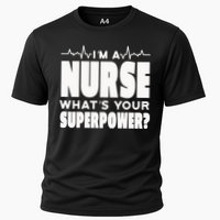 I'm A Nurse What's Your Superpower Cooling Performance Crew T-Shirt