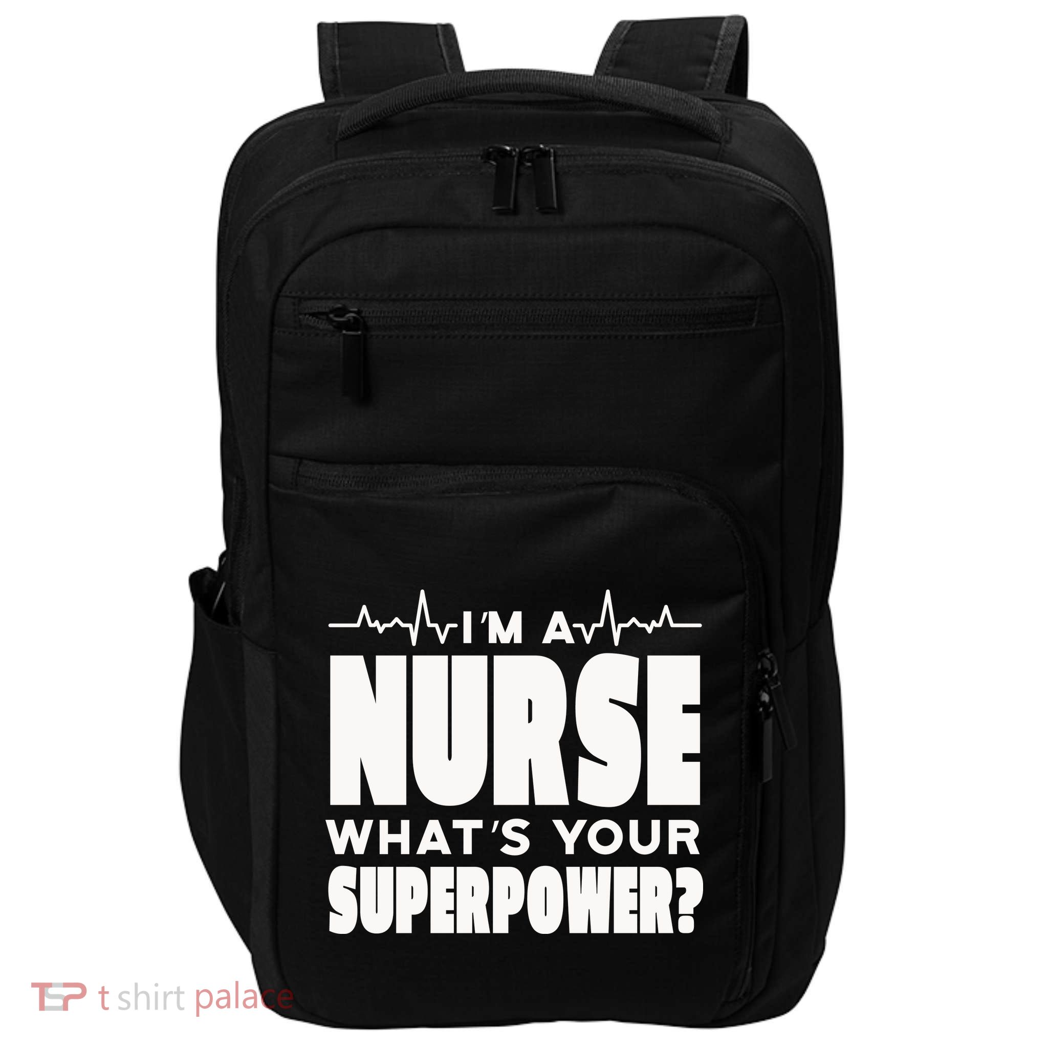 I'm A Nurse What's Your Superpower Impact Tech Backpack