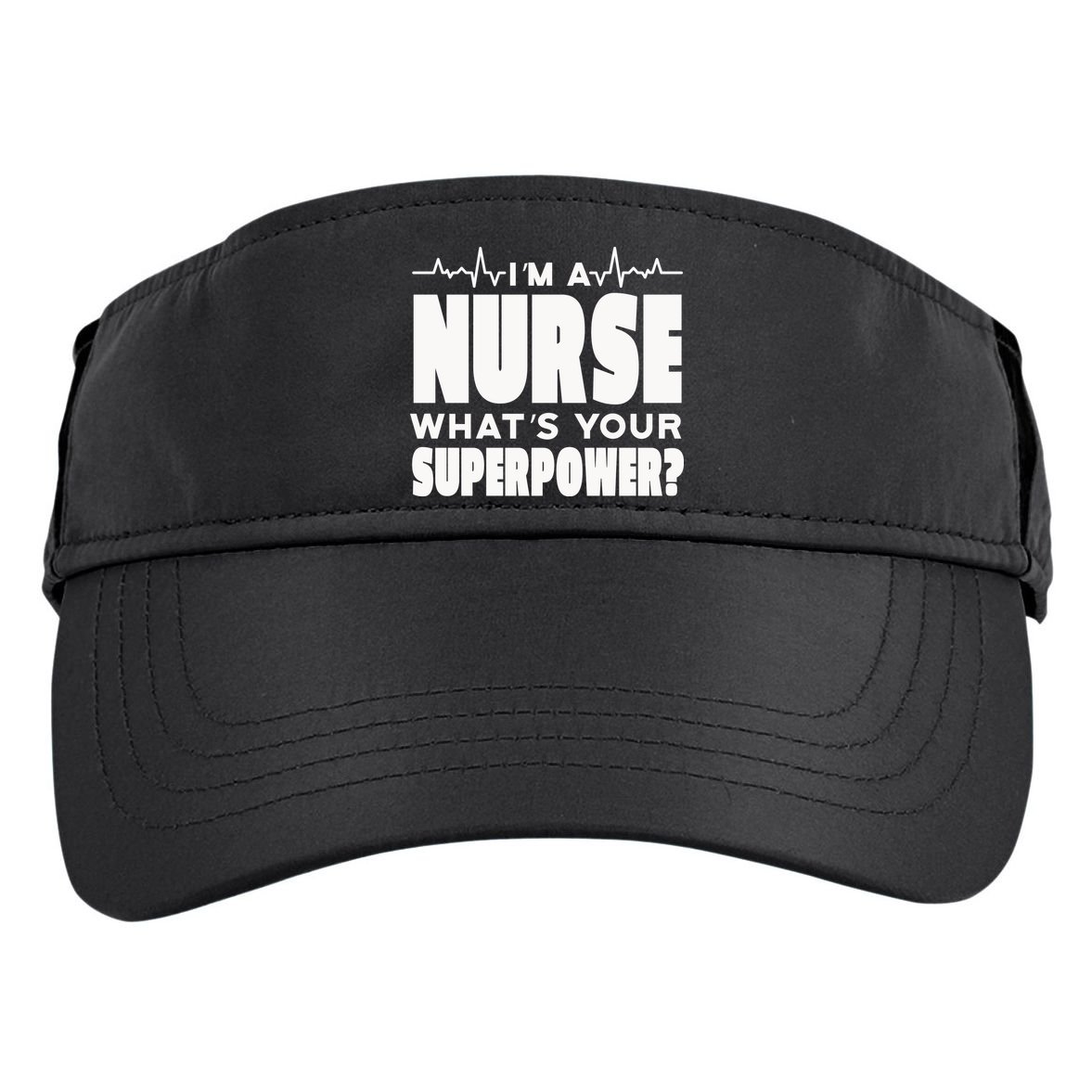 I'm A Nurse What's Your Superpower Adult Drive Performance Visor