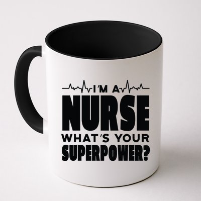 I'm A Nurse What's Your Superpower Mug