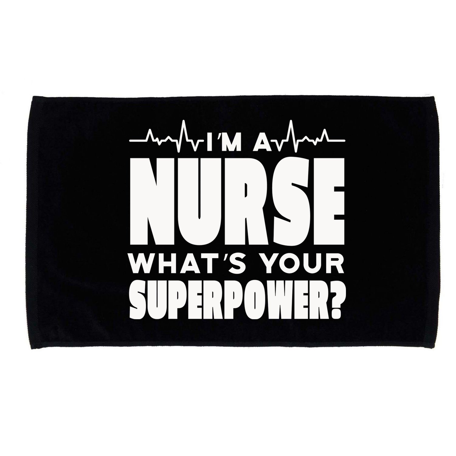 I'm A Nurse What's Your Superpower Microfiber Hand Towel