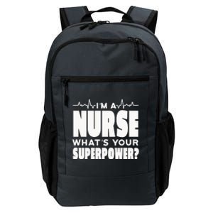 I'm A Nurse What's Your Superpower Daily Commute Backpack