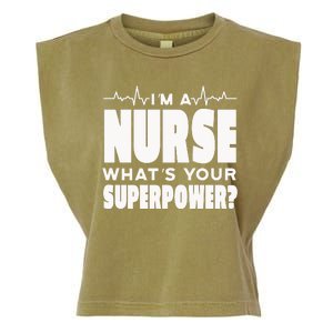 I'm A Nurse What's Your Superpower Garment-Dyed Women's Muscle Tee