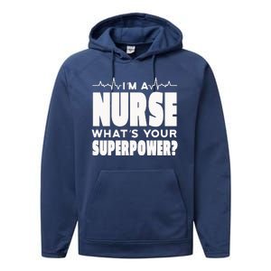 I'm A Nurse What's Your Superpower Performance Fleece Hoodie