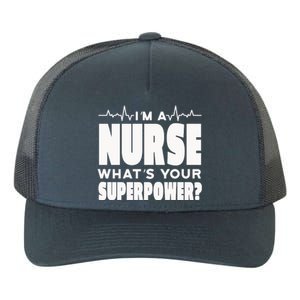 I'm A Nurse What's Your Superpower Yupoong Adult 5-Panel Trucker Hat