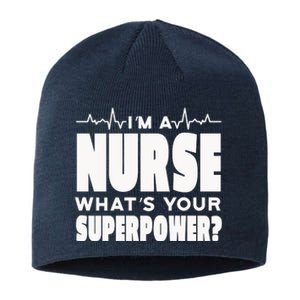 I'm A Nurse What's Your Superpower Sustainable Beanie