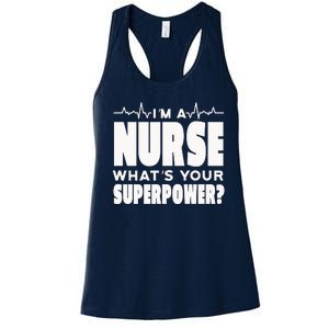 I'm A Nurse What's Your Superpower Women's Racerback Tank