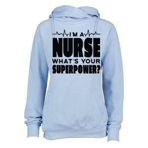 I'm A Nurse What's Your Superpower Womens Funnel Neck Pullover Hood