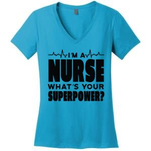 I'm A Nurse What's Your Superpower Women's V-Neck T-Shirt