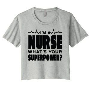 I'm A Nurse What's Your Superpower Women's Crop Top Tee