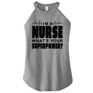 I'm A Nurse What's Your Superpower Women's Perfect Tri Rocker Tank