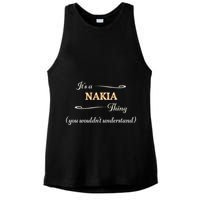 ItS A Nakia Thing You WouldnT Understand Name Gift Ladies PosiCharge Tri-Blend Wicking Tank