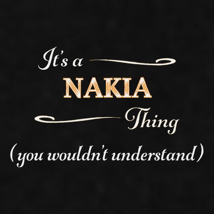 ItS A Nakia Thing You WouldnT Understand Name Gift Ladies PosiCharge Tri-Blend Wicking Tank