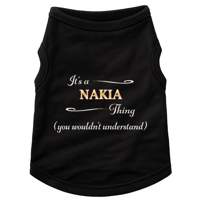 ItS A Nakia Thing You WouldnT Understand Name Gift Doggie Tank