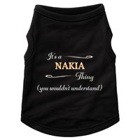 ItS A Nakia Thing You WouldnT Understand Name Gift Doggie Tank