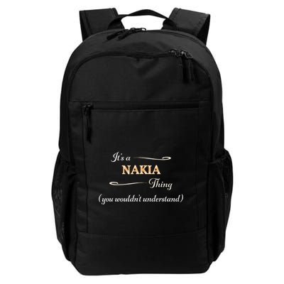 ItS A Nakia Thing You WouldnT Understand Name Gift Backpack