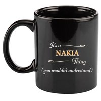 ItS A Nakia Thing You WouldnT Understand Name Gift 11oz C Handle Ceramic Mug
