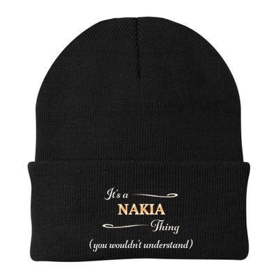 ItS A Nakia Thing You WouldnT Understand Name Gift Beanie