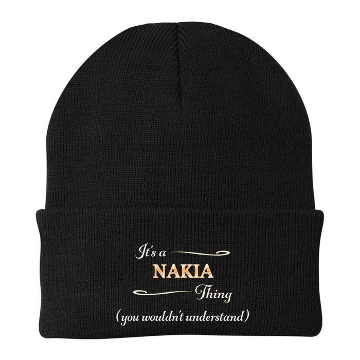 ItS A Nakia Thing You WouldnT Understand Name Gift Beanie