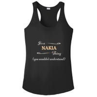 ItS A Nakia Thing You WouldnT Understand Name Gift Ladies PosiCharge Competitor Racerback Tank