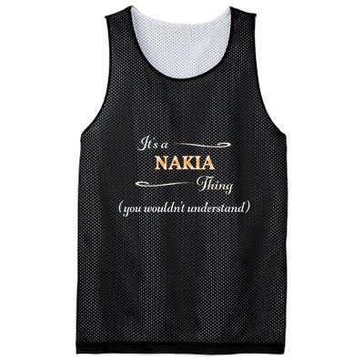 ItS A Nakia Thing You WouldnT Understand Name Gift Mesh Reversible Basketball Jersey Tank