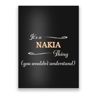 ItS A Nakia Thing You WouldnT Understand Name Gift Poster