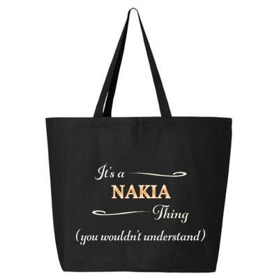 ItS A Nakia Thing You WouldnT Understand Name Gift 25L Jumbo Tote